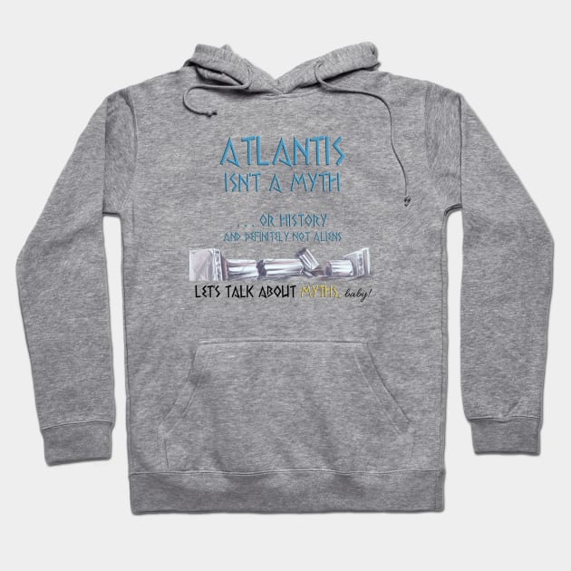 Not a Myth Hoodie by Let's Talk About Myths, Baby! Merch